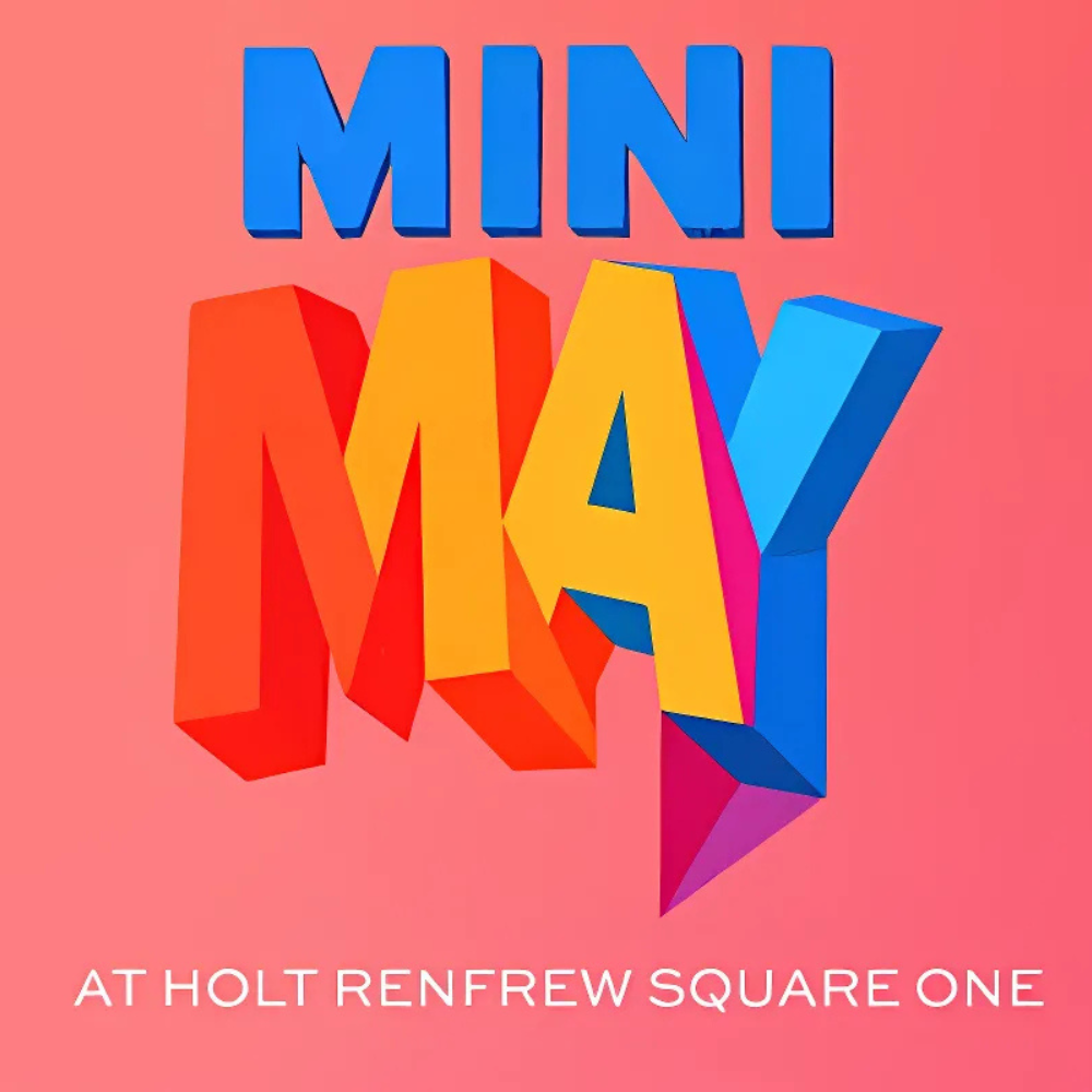 Mini May at Holt Renfrew